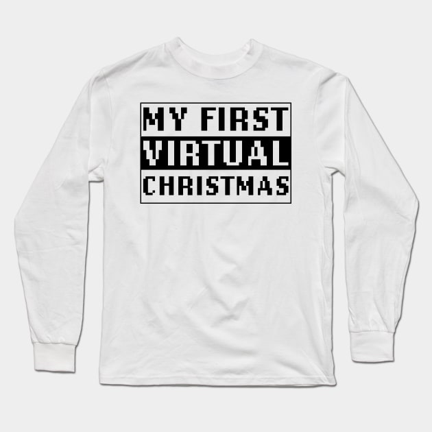 My First Virtual Christmas - Qurantine Christmas, Long Sleeve T-Shirt by LookFrog